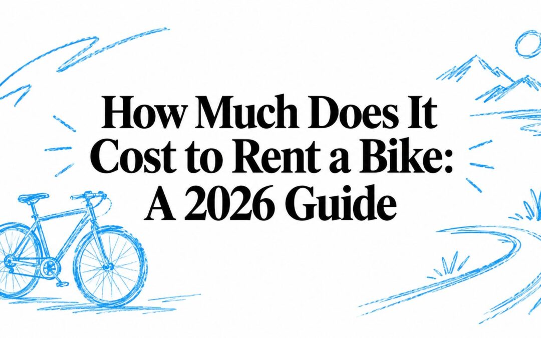 How Much Does It Cost to Rent a Bike: A 2026 Guide